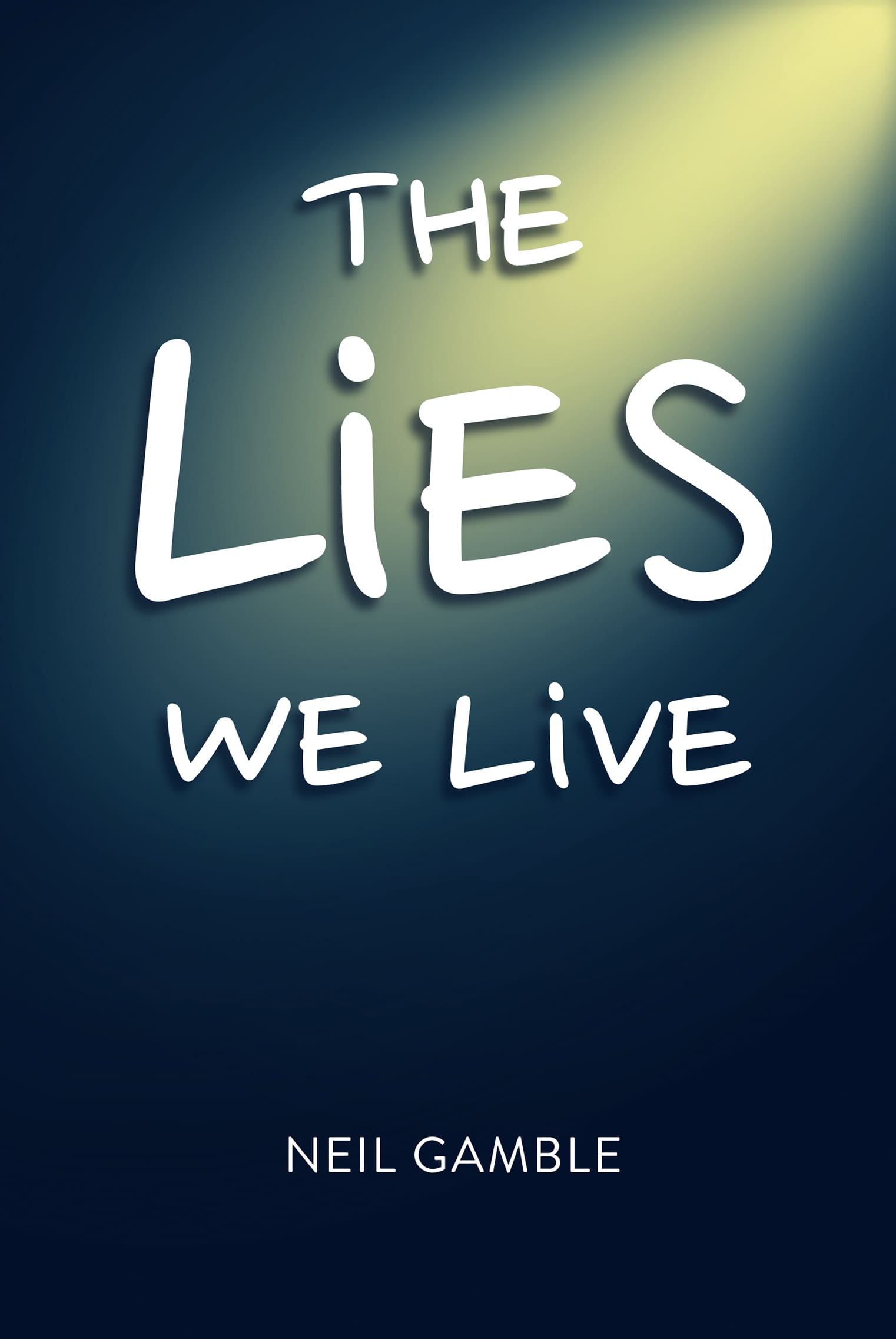 The Lies We Live